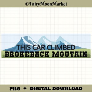Este coche subió a Brokeback Mountain PNG – Diseño digital de calcomanía divertida para Cricut y vinilos