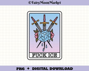 F * ck Ice Tarot Karte PNG - Kein Mensch ist verboten - Politischer Aktivismus Digitaler Download für Cricut, Sublimation, Shirts & Aufkleber