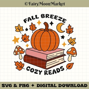 Fall Breeze Cozy Reads SVG & PNG – Cute Fall Book Lover Digital Download for Cricut, Sublimation, Shirts and Stickers