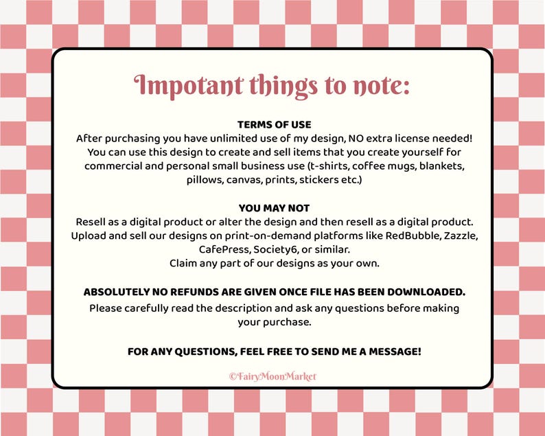 May include: A digital art print with a cream-colored background and a black border. The text reads "Impotant things to note:" followed by terms of use and other important information. The background has a pink and white checkered pattern.