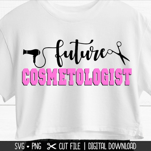 Future Cosmetologist SVG, Future Hair Dresser SVG, Cosmetology SVG, Hair Stylist svg, Cut File for Cricut, Silhouette, Png, Instant Download