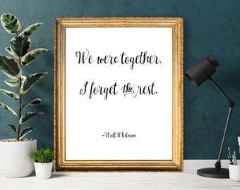 Walt Whitman We were Together, I Forget the rest, Minimalist Quote | Digital Download, Printable Art, 8x10 print