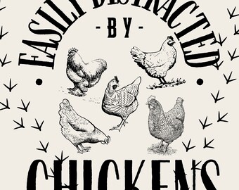 Chickens! Easily Distracted by chickens File. PNG for shirts,stickers. PNG file, download and print! Sublimation. DIGITAL download