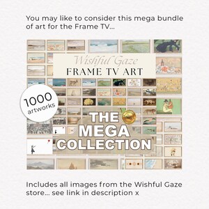 May include: A bundle of 1000 artworks for Frame TV, showcasing diverse landscape and abstract art prints. The image displays the text "Wishful Gaze FRAME TV ART" and "THE MEGA COLLECTION".