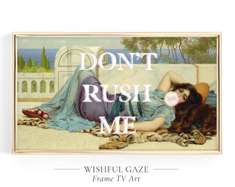Samsung Frame TV Art, Altered Vintage 'Don't Rush Me' (Digitaler Download)