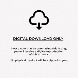 May include: A black cloud symbol with a downward arrow, above the text "DIGITAL DOWNLOAD ONLY." The image includes a notice stating that the purchase is for a digital reproduction, with no physical product shipped.