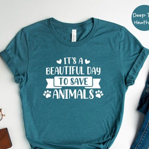 It&#39;s a Beautiful Day to Save Animals Shirt, Animal Rescue Shirt, Adopt Don&#39;t Shop, Save Kittens, Veterinarian Gift, Cat Foster Tee