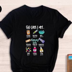 God says I am Pharmacy Tech Shirt, Funny Christian Gift, Bible Verse Shirt, Faith Sweatshirt, Christian Clothing, Jesus Lover Tee