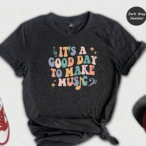 It&#39;s a Good Day to Make Music Shirt, Music Teacher Shirt, Music Tee, Music Lover Shirt, Gift for Musician, Gift for Music Lover