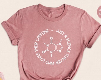 Science Teacher Caffeine Element Shirt, Chemistry Teacher, Coffee Lover Tee, Funny Science Shirt, Science Teacher Gift, Chemistry Shirt
