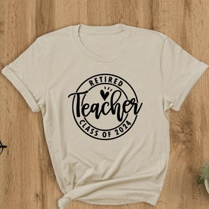 Retired Teacher Class Of 2024 Shirt, Gift For Teacher, Retirement Gift, Retirement Party Shirt, Gift for Grandma, Not My Problem