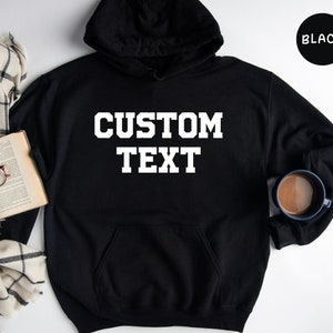 Custom Text Hoodie, Hoodies for Women, Custom Hoodie, Personalized Hoodie, Matching Hoodie, Your Text Hoodie