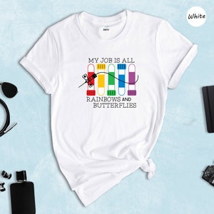 My Job İs All Rainbows and Butterflies Shirt, Lab Tech, Vein Whisperer, Phlebotomist Gift, Butterfly Needle Tee