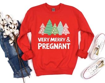 Very Merry & Pregnant Sweatshirt, Christmas Maternity Shirt, Holiday Pregnancy Announcement, Cute Mom To Be Gift, Xmas Baby Reveal Top