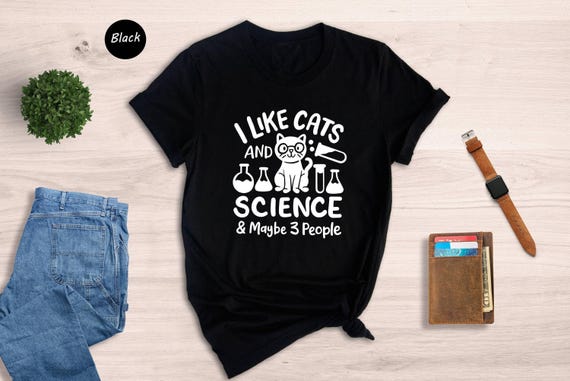 Science Teacher Shirt, Funny Cat Design (Unisex Sizes S-XXL)
