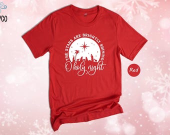 O Holy Night Shirt - Christian Nativity Holiday Tee