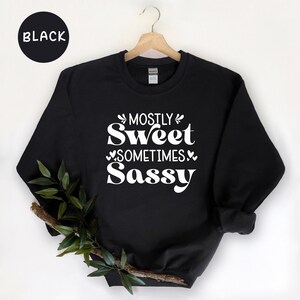 Sarcastic Mom Shirt, Mostly Sweet Sometimes Sassy (Cotton Tee) image 6