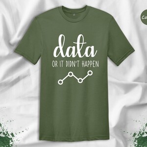 Data Or It Didn't Happen Shirt, Funny Data Analyst Tee, Statistician Gift, ABA Therapist Humor Shirt, Behavior Analyst T-Shirt immagine 3