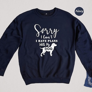 Sorry I Can't I Have Plans With My Dog Shirt, Funny Dog Mom T-Shirt, Sarcastic Dog Lover Gift Tee for Women Bild 7