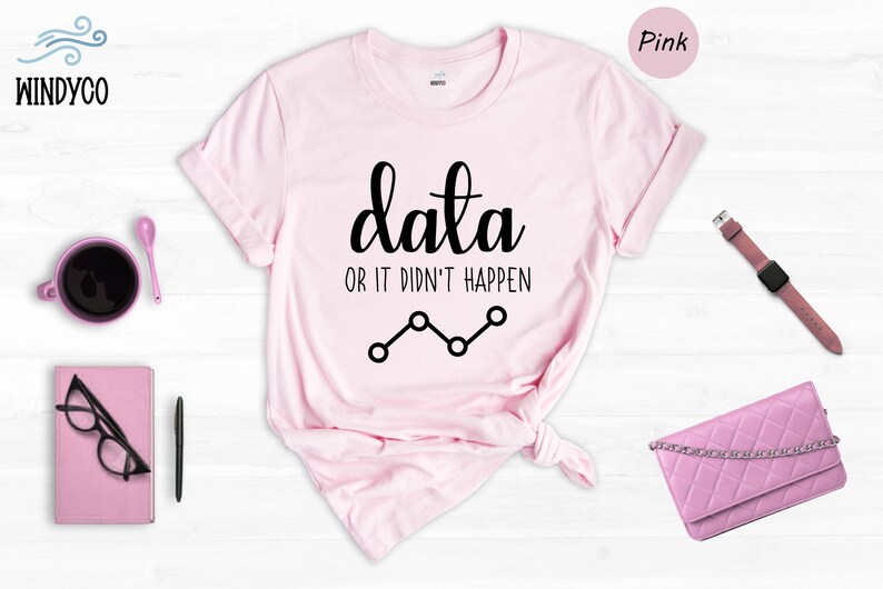 Data Or It Didn't Happen Shirt, Funny Data Analyst Tee, Statistician Gift, ABA Therapist Humor Shirt, Behavior Analyst T-Shirt immagine 6
