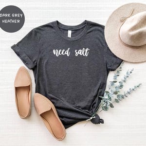Needs Salt Shirt, Funny Trendy Kitchen Chef T-shirt, Foodie Baking, Culinary Humor Shirt Gift For Mom, Cooking Lover Tee, Baker T-shirt