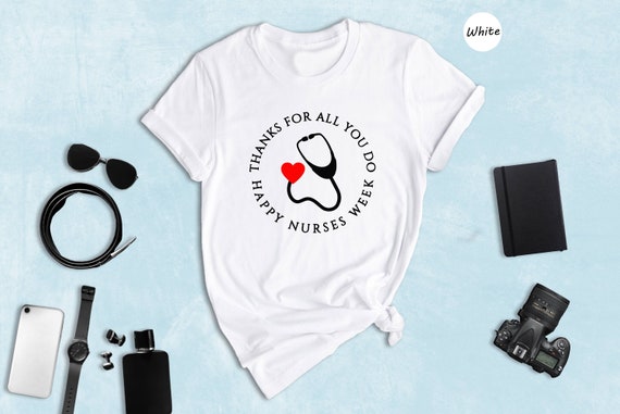 Happy Nurse Week T-Shirt Happy Nurse Week T-Shirt