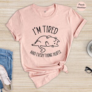 I’m Tired And Everything Hurts Shirt, Cute Cat Hoodie, Lazy Kitty Shirt, Sleepy Cat Gift, Pet Person Tee