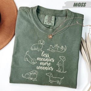 Comfort Colors® Less Meanies More Weenies Shirt, Dachshund Mom Tee, Funny Wiener Dog Lover Gift, Doxie Mama Apparel, Mother's Day Present image 6