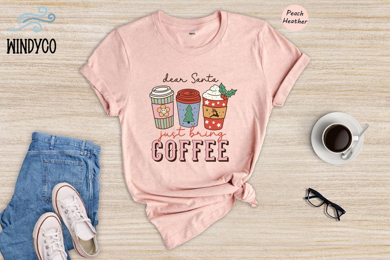 Christmas Coffee Tee: Funny Holiday Shirt (Dear Santa Design) image 6