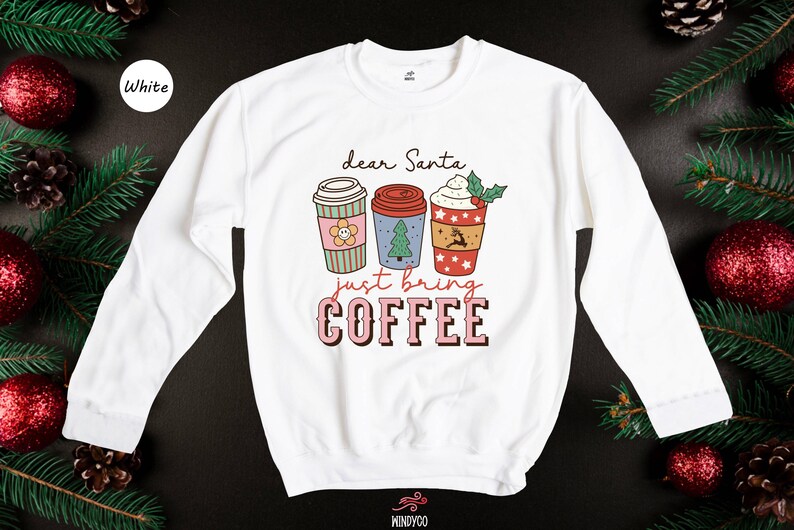 Christmas Coffee Tee: Funny Holiday Shirt (Dear Santa Design) image 8