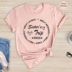 Sisters Trip 2025 Shirt, Girls Trip T-Shirt, Sisters Trip Sweatshirt, Girls Vacation Shirt, Weekend Trip Shirt