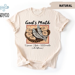 God's Math Shirt, Funny Christian T-Shirt, Loaves and Fishes Shirt