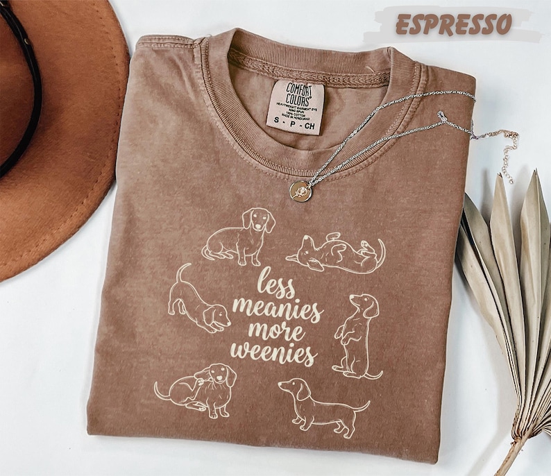 Comfort Colors® Less Meanies More Weenies Shirt, Dachshund Mom Tee, Funny Wiener Dog Lover Gift, Doxie Mama Apparel, Mother's Day Present image 4