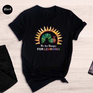 We Are Hungry For Learning Shirt, Funny Teacher Shirt, Back To School Gift, 1st Day Of School, Teacher Gifts, Teacher Shirt