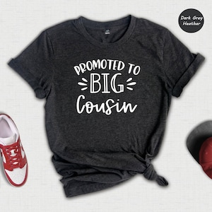 Promoted to Big Cousin Shirt, Cousin Shirt, Pregnancy Announcement, Big Cousin Shirt, Big Cousin Gift