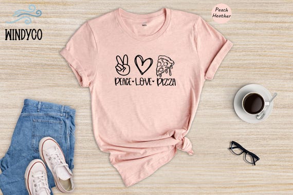 Peace Love Pizza Tee, Foodie Shirt, Casual Style (Unisex S-XXL)