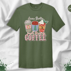 Christmas Coffee Tee: Funny Holiday Shirt (Dear Santa Design) image 5