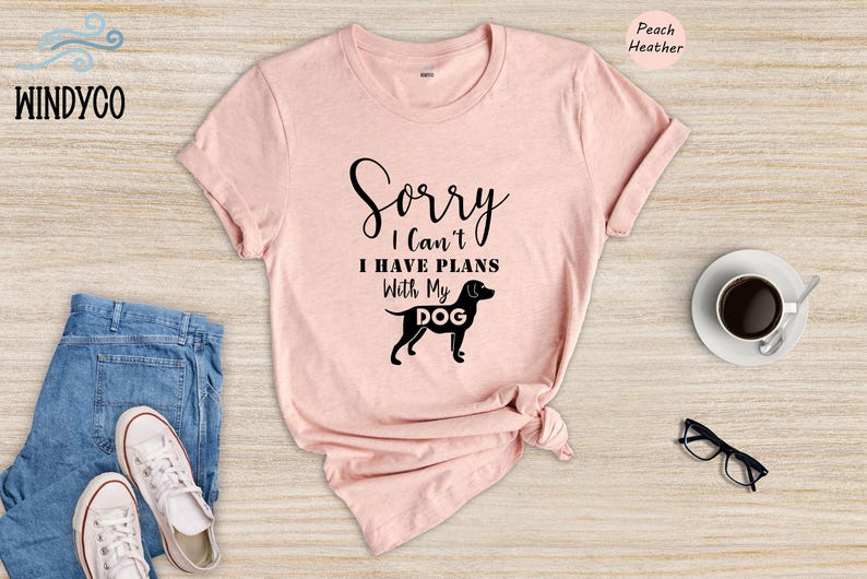 Sorry I Can't I Have Plans With My Dog Shirt, Funny Dog Mom T-Shirt, Sarcastic Dog Lover Gift Tee for Women Bild 4