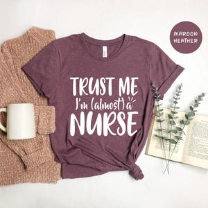 Almost A Nurse Shirt: Funny Nursing Student Tee immagine 6