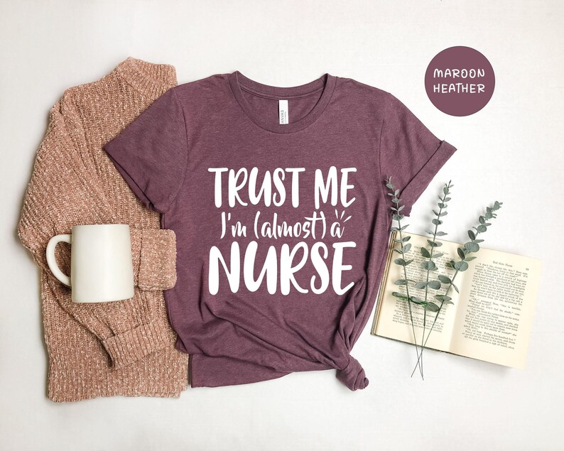 Almost A Nurse Shirt: Funny Nursing Student Tee immagine 6