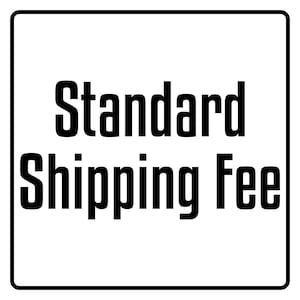 Standard Shipping Fee
