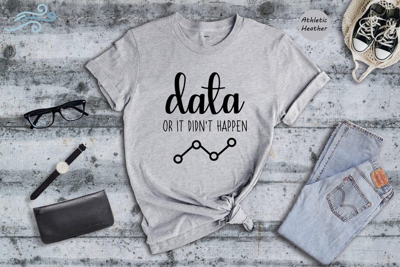 Data Or It Didn't Happen Shirt, Funny Data Analyst Tee, Statistician Gift, ABA Therapist Humor Shirt, Behavior Analyst T-Shirt immagine 2
