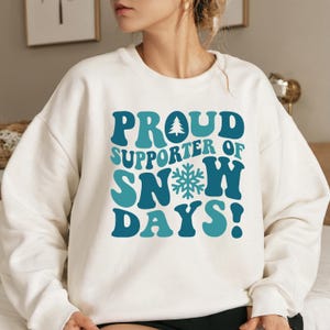 Proud Supporter Of Snow Days Sweatshirt, Retro Groovy Winter Shirt, Teacher Christmas Gift, Funny Snow Day Sweater, Cozy Holiday Top