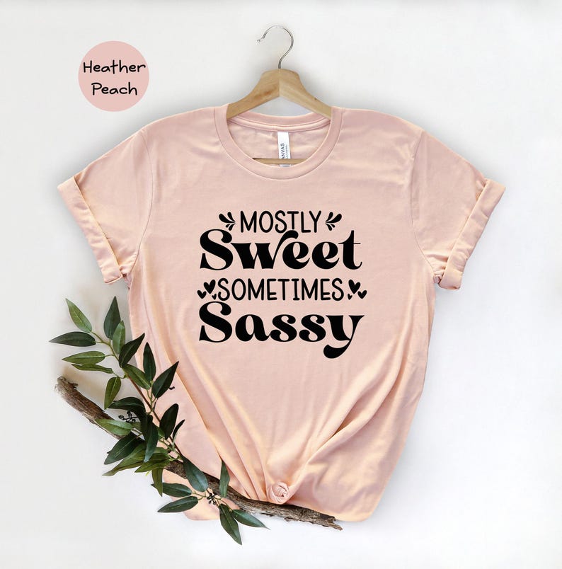 Sarcastic Mom Shirt, Mostly Sweet Sometimes Sassy (Cotton Tee) image 7