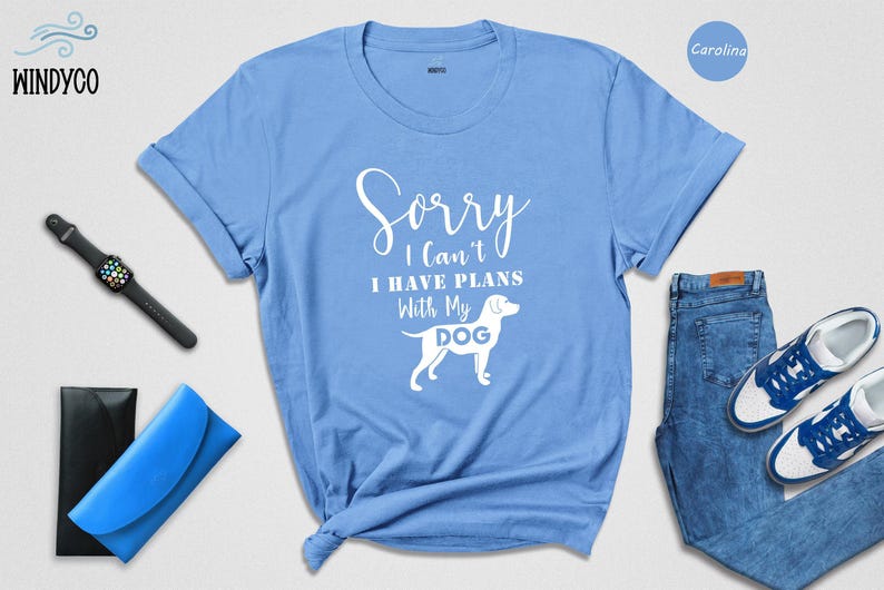 Sorry I Can't I Have Plans With My Dog Shirt, Funny Dog Mom T-Shirt, Sarcastic Dog Lover Gift Tee for Women Bild 2
