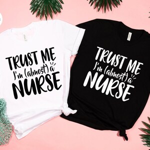 Almost A Nurse Shirt: Funny Nursing Student Tee immagine 7