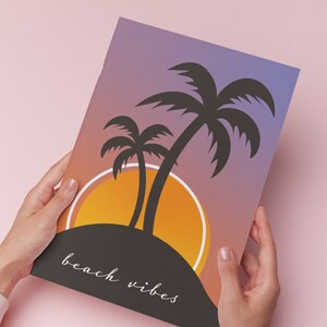 Beach vibes Poster Postkarte Plakat DIN A3 A4 A5 A6 Grafikdatei Palmen Sonnenuntergang Bild Selbstdrucken Druck optimiert (Druckdatei)