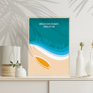Surf 'em Poster Postkarte Plakat A3 A4 A5 A6 Grafikdatei when life gives you waves Bild Selbstdruck Druck Druckdatei Kunst Kunstdruck VAJUS