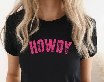 Cute Howdy T-Shirt, Soft & Cozy Southern Tee, Rodeo Tshirt, Cowgirl T-shirt, Nashville Shirt, Music Festival Tee, Country Roots Shirt