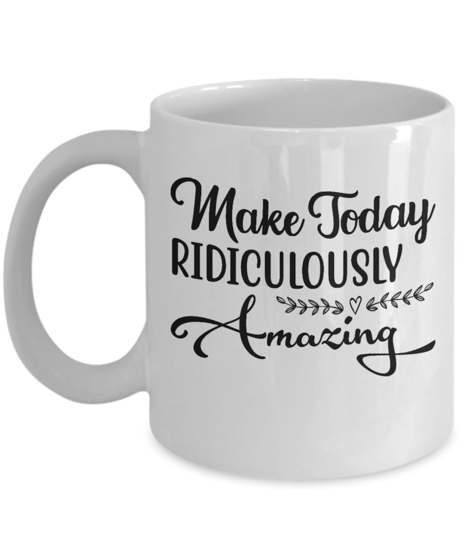 Inspirational Motivational Quote Print Mug, Positive Encouragement Life